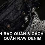 Cách Bảo Quản Và Giặt Quần Raw Denim Hiệu Quả Nhất